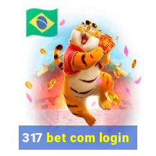 317 bet com login